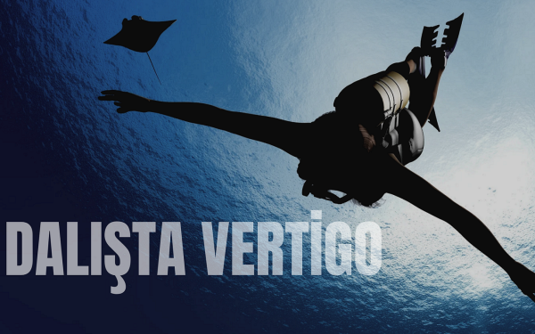 DALIŞTA VERTİGO